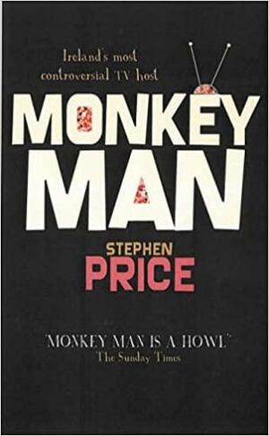 Monkey Man by Stephen Price