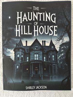 The Haunting of Hill House by Shirley Jackson