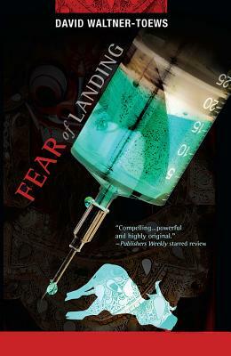 Fear of Landing: An Abner Dueck Mystery by David Waltner-Toews