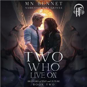 Two Who Live On by MN Bennet