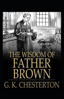 The Wisdom of Father Brown (Annotated Original Edition) by G.K. Chesterton