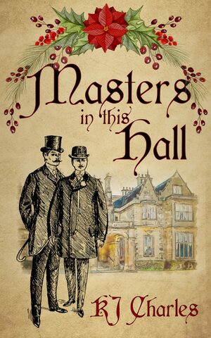 Masters In This Hall by KJ Charles