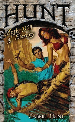 Hunt at the Well of Eternity by James Reasoner, Gabriel Hunt
