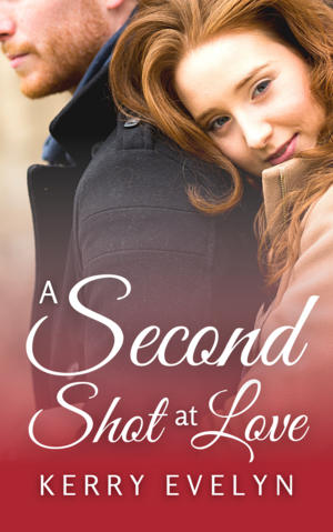 A Second Shot at Love by Kerry Evelyn, Kerry Evelyn