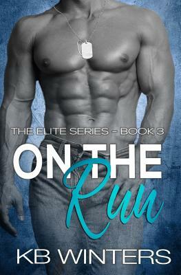 On The Run Book 3: The Elite by Kb Winters