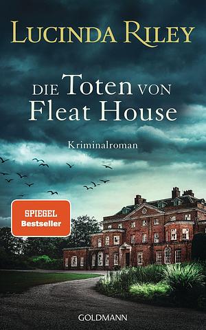 Die Toten von Fleat House by Lucinda Riley