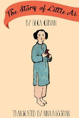 The Story of Little Ai: Adventures of a Little Girl in Thirteenth-Century China by Olga Gurian