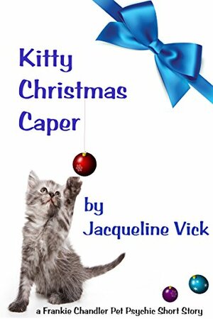 Kitty Christmas Caper by Jacqueline Vick