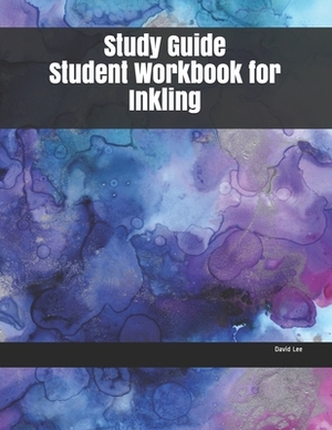 Study Guide Student Workbook for Inkling by David Lee