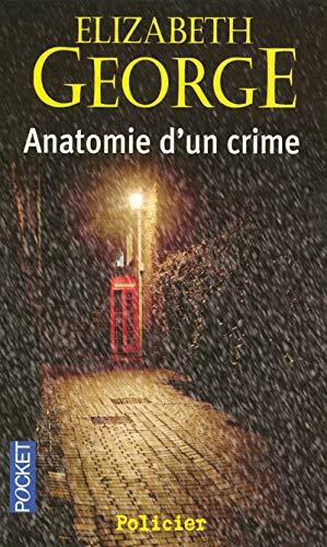 Anatomie d'un crime by Elizabeth George, Dominique Wattwiller