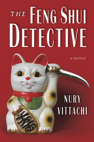 The Feng Shui Detective by Nury Vittachi