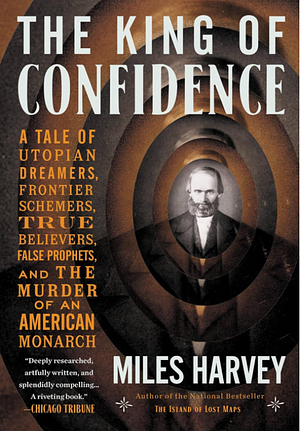 The King of Confidence by Miles Harvey