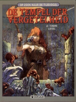 De tempel der vergetelheid by Régis Loisel, Laurence Quilici, Serge Le Tendre