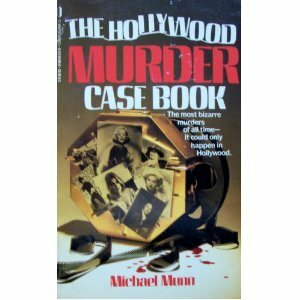 Hollywood Murder Casebook by Michael Munn