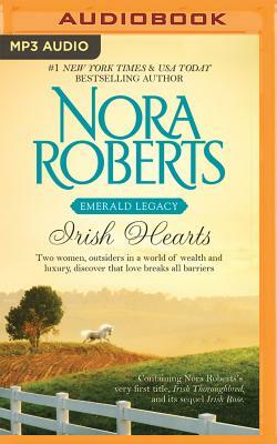 Irish Hearts: Irish Thoroughbred, Irish Rose by Nora Roberts