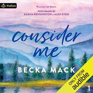 Consider Me by Becka Mack