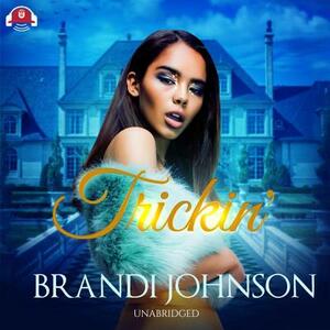 Trickin' by Brandi Johnson