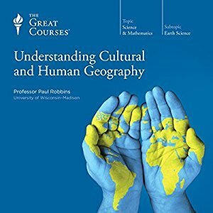 Understanding Cultural and Human Geography by Paul Robbins