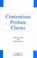 Contentious Probate Claims: The Law and Procedure by Andrew Francis, Hedley Marten