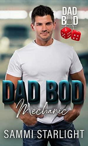 Dad Bod Mechanic: Dad Bod Series - Men Built for Comfort by Sammi Starlight