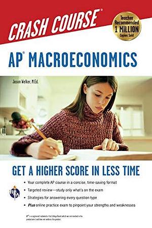 AP Macroeconomics Crash Course by Jason Welker