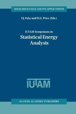 Iutam Symposium on Statistical Energy Analysis by 