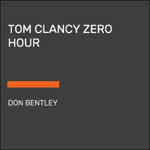 Tom Clancy Zero Hour by Don Bentley