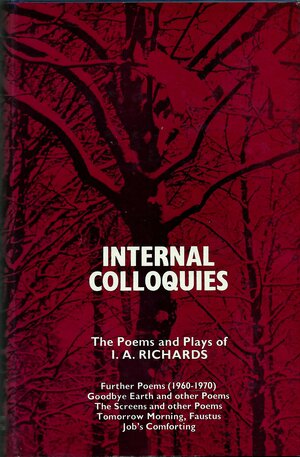 Internal Colloquies by I.A. Richards