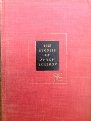 The Stories of Anton Tchekov by Anton Chekhov