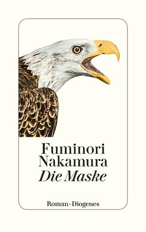 Die Maske by Fuminori Nakamura