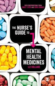 The Nurse's Guide to Mental Health Medicines by Elizabeth J. Holland