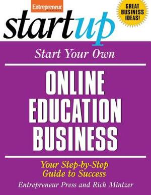 Start Your Own Online Education Business: Your Step-By-Step Guide to Success by Entrepreneur Press