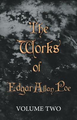 The Works of Edgar Allan Poe - Volume Two by Edgar Allan Poe