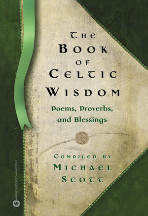 The Book of Celtic Wisdom by Michael Scott