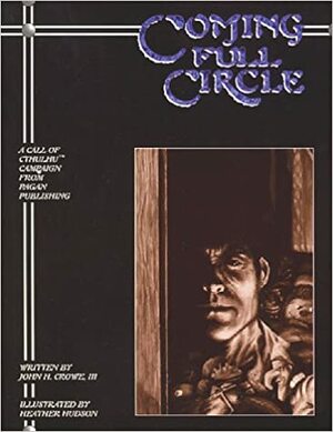 Coming Full Circle by John H. Crowe III