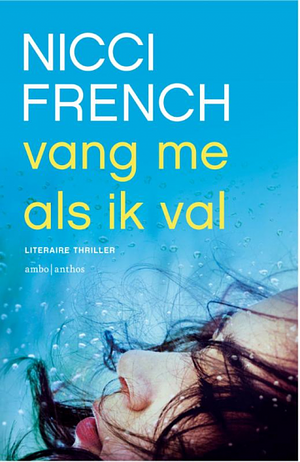 Vang me als ik val by Nicci French