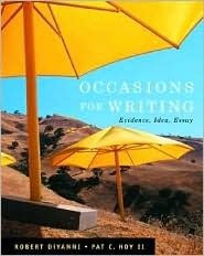 Occasions for Writing: Evidence, Idea, Essay by Robert DiYanni, Pat C. Hoy II