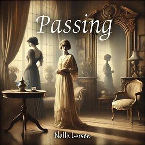 Passing by Nella Larsen