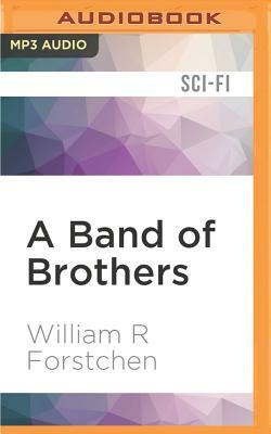 A Band of Brothers by William R. Forstchen