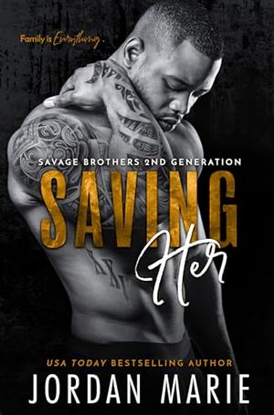 Saving Her by Jordan Marie