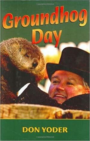 Groundhog Day by Don Yoder