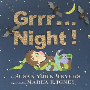 Grrr...Night! by Susan York Meyers