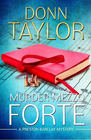 Murder Mezzo Forte by Donn E. Taylor