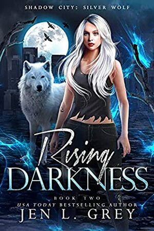 Rising Darkness  by Jen L. Grey