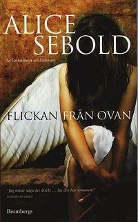 Flickan från ovan by Alice Sebold