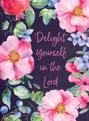 Delight Yourself in the Lord Journal by Belle City Gifts