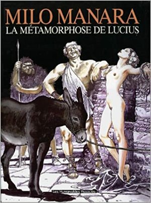 Kultainen aasi by Apuleius, Milo Manara