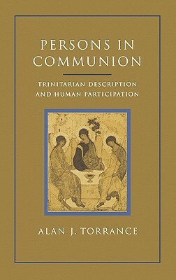 Persons in Communion by Alan J. Torrance