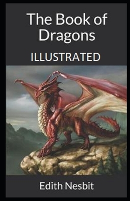 The Book of Dragons Illustrated by E. Nesbit