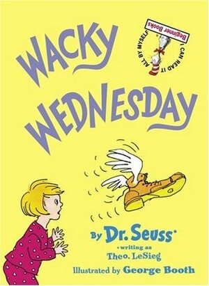 Wacky Wednesday by George Booth, Dr. Seuss, Theo LeSieg